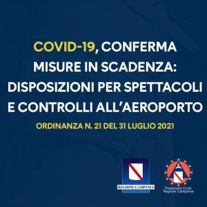 COVID-19, ORDINANZA N.21 DEL 31 LUGLIO 2021, CONFERMA DELLE MISURE IN SCADENZA: DISPOSIZIONI PER SPETTACOLI E CONTROLLI ALL'AEROPORTO