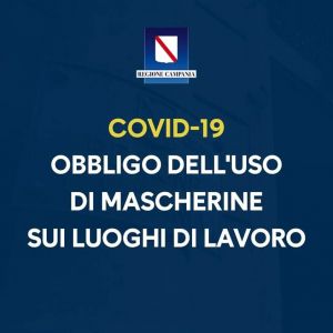 COVID19, OBBLIGO DELL'USO DI MASCHERINE SUI LUOGHI DI LAVORO